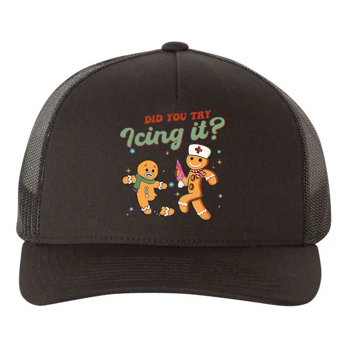 Funny Christmas Nurse Did You Try Icing It Gingerbread Man Yupoong Adult 5-Panel Trucker Hat