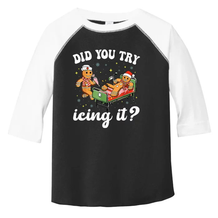 Funny Christmas Nurse Gingerbread Man Did You Try Icing It Toddler Fine Jersey T-Shirt