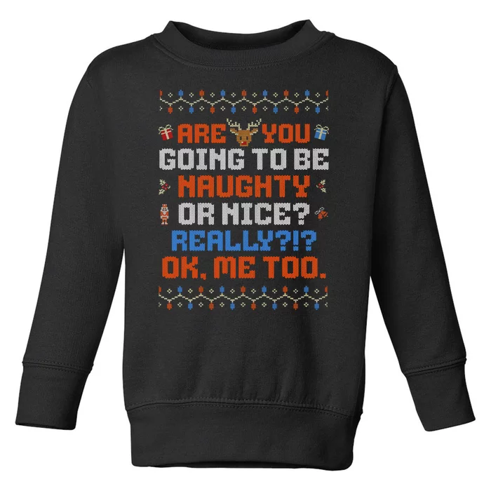 Funny Christmas Naughty Or Nice Ugly Sweater Toddler Sweatshirt