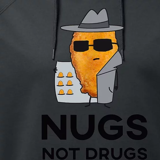 Funny Chicken Nuggets Nugs Not Drugs Performance Fleece Hoodie