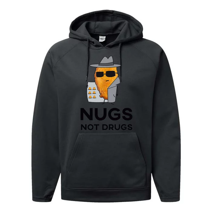 Funny Chicken Nuggets Nugs Not Drugs Performance Fleece Hoodie