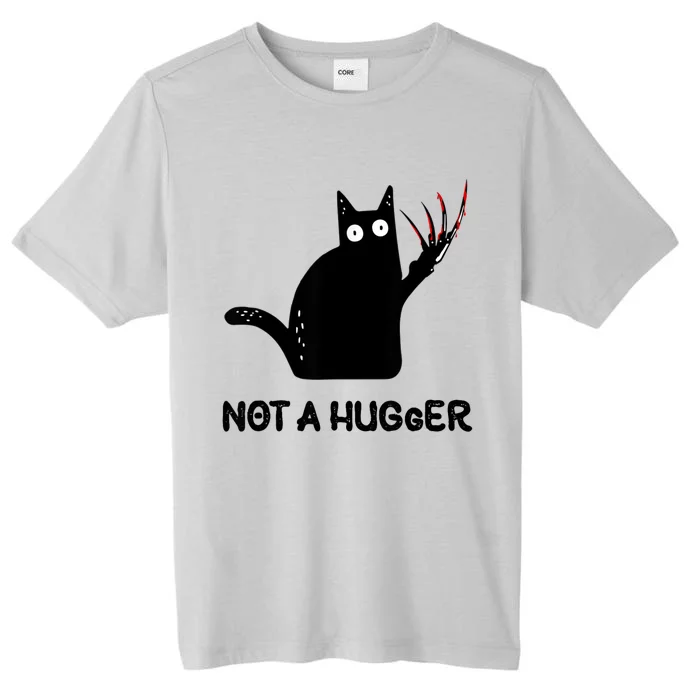 Funny Cat Not A Hugger Sarcastic Cat Saying Humor Joke ChromaSoft Performance T-Shirt