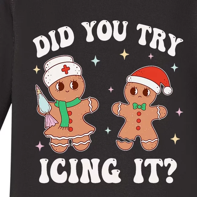 Funny Christmas Nurse Gingerbread Man Did You Try Icing It Baby Long Sleeve Bodysuit