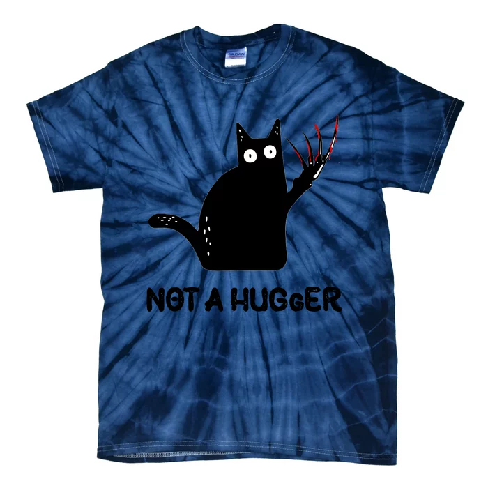 Funny Cat Not A Hugger Sarcastic Cat Saying Humor Joke Tie-Dye T-Shirt