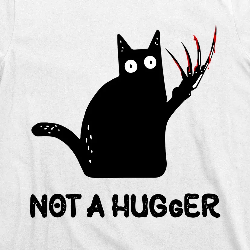 Funny Cat Not A Hugger Sarcastic Cat Saying Humor Joke T-Shirt