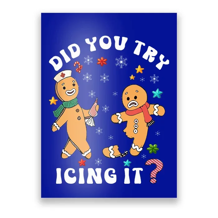 Funny Christmas Nurse Gingerbread Man Did You try Icing it Poster