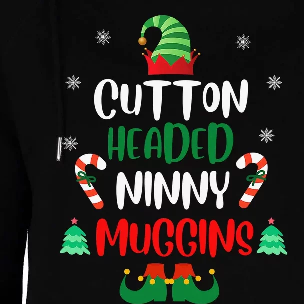 Funny Chistmas Ninny Muggins! Cotton Headed Elf Matching Womens Funnel Neck Pullover Hood