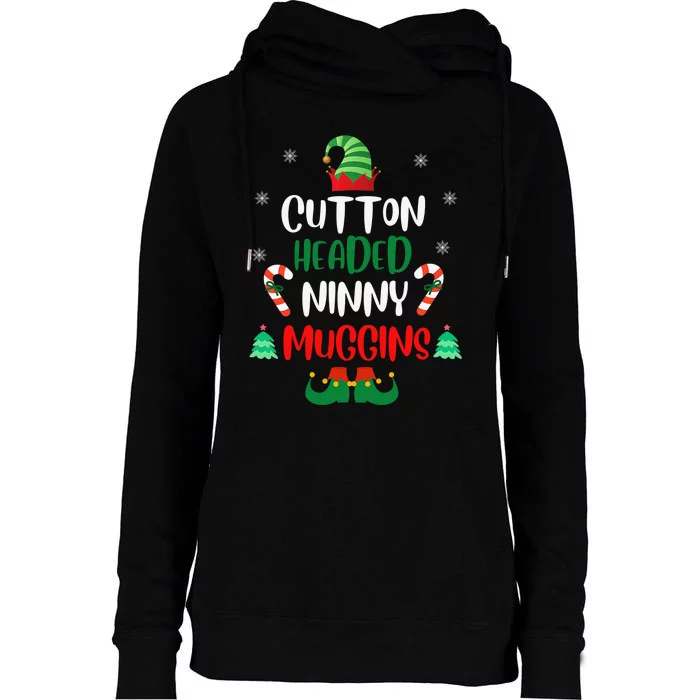 Funny Chistmas Ninny Muggins! Cotton Headed Elf Matching Womens Funnel Neck Pullover Hood