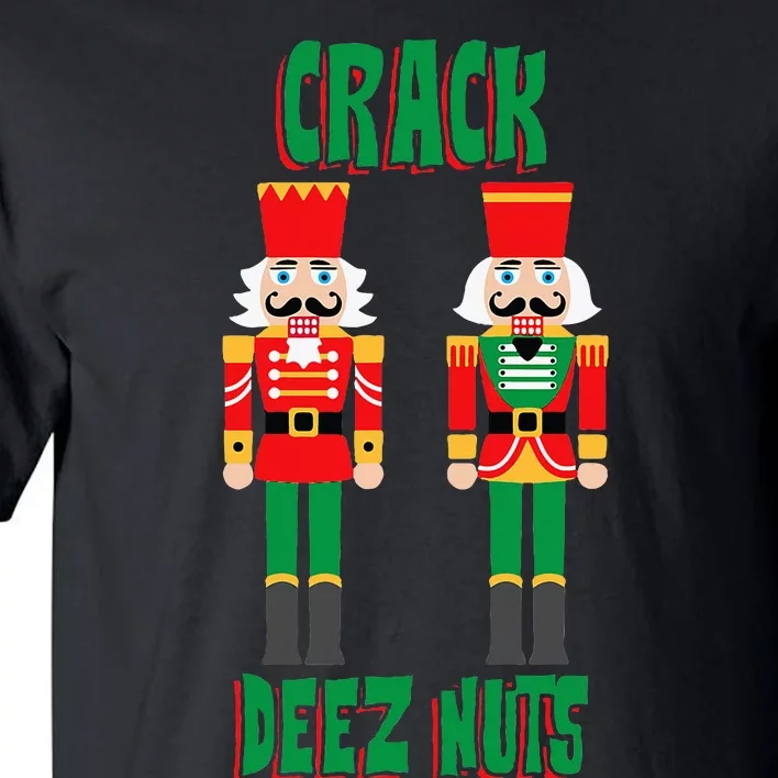 Funny Christmas Nutcracker Design Crack Deez Nuts Tall T-Shirt