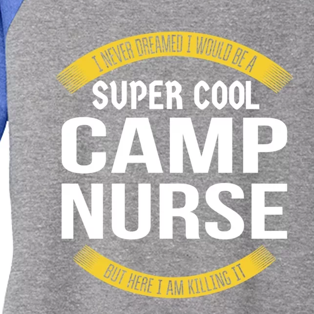 Funny Camp Nurse Funny Gift Appreciation Cute Gift Women's Tri-Blend 3/4-Sleeve Raglan Shirt