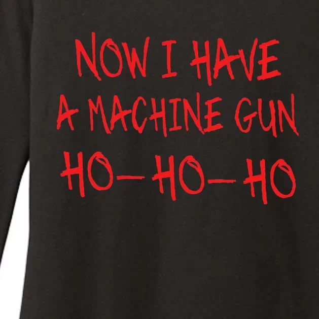 Funny Christmas Now I Have A Machine Gun Ho Ho Ho Womens CVC Long Sleeve Shirt