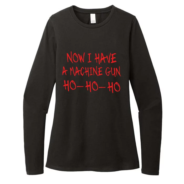 Funny Christmas Now I Have A Machine Gun Ho Ho Ho Womens CVC Long Sleeve Shirt