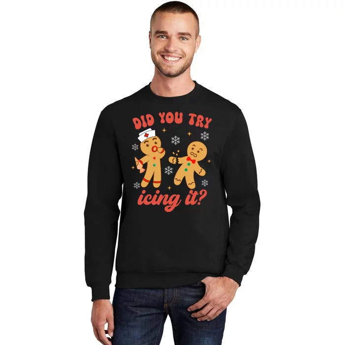 Funny Christmas Nurse Gingerbread Man Did You Try Icing It Sweatshirt