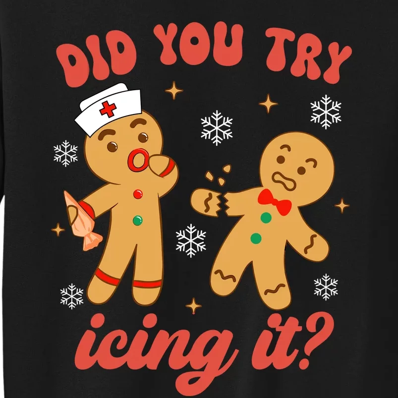 Funny Christmas Nurse Gingerbread Man Did You Try Icing It Sweatshirt