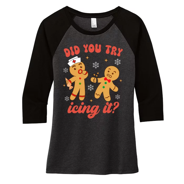 Funny Christmas Nurse Gingerbread Man Did You Try Icing It Women's Tri-Blend 3/4-Sleeve Raglan Shirt