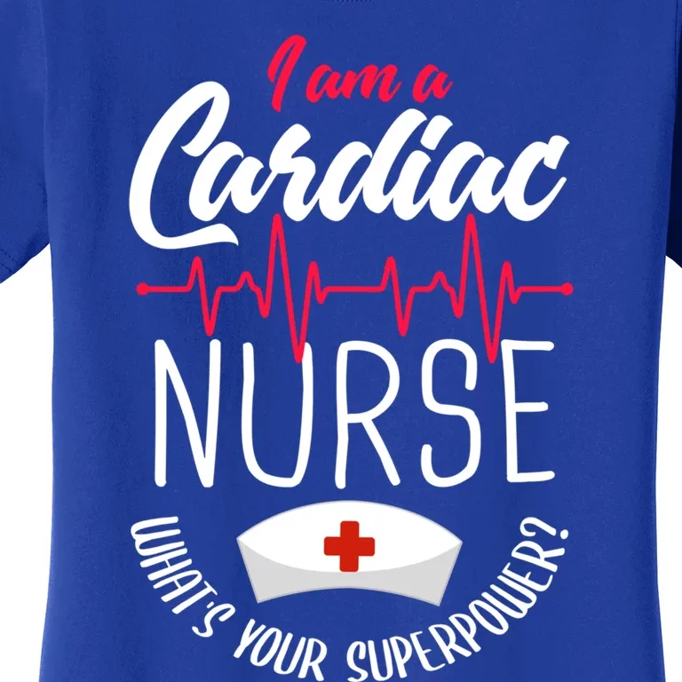 Funny Cardiac Nurse Gift Cardiac Nursing Cardiac Nurse Meaningful Gift Women's T-Shirt