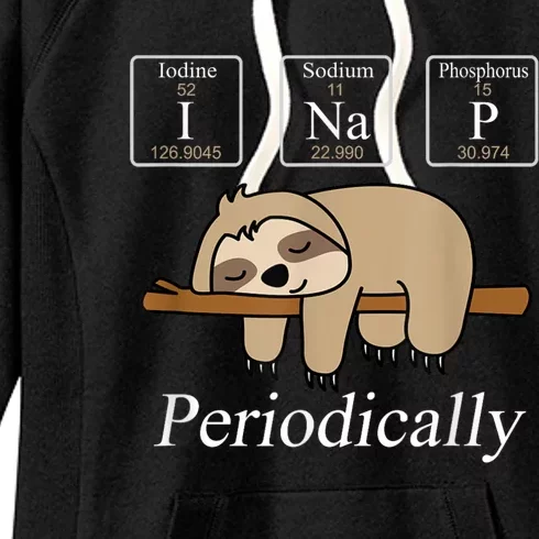 Funny Chemistry Nerdy Lazy Sloth I Nap Periodically Women's Fleece Hoodie