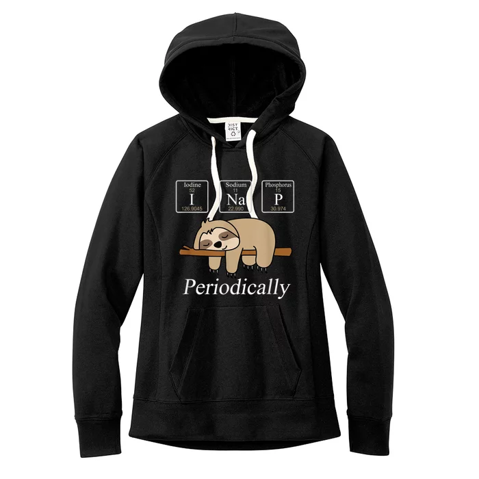 Funny Chemistry Nerdy Lazy Sloth I Nap Periodically Women's Fleece Hoodie