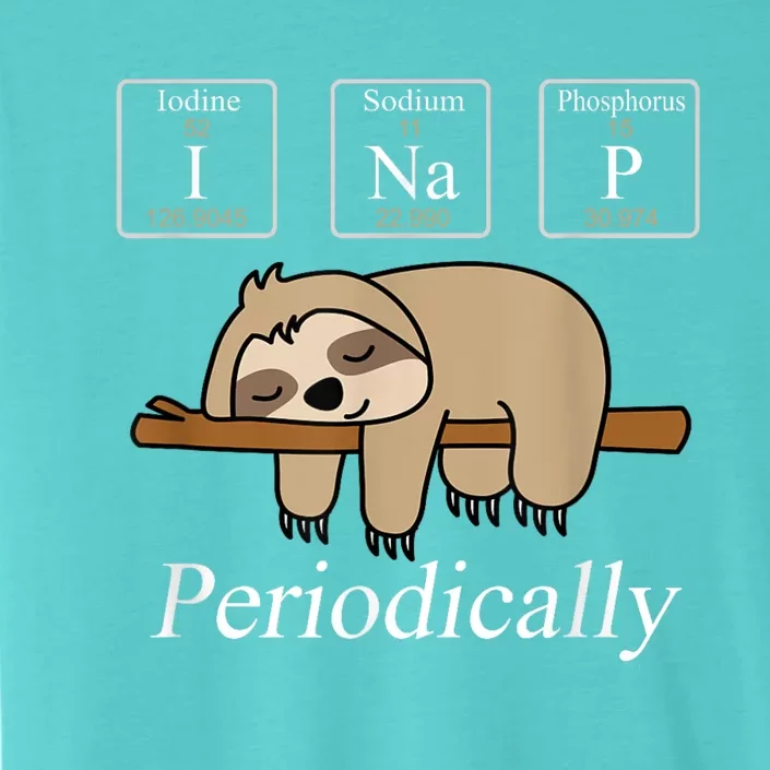 Funny Chemistry Nerdy Lazy Sloth I Nap Periodically ChromaSoft Performance T-Shirt