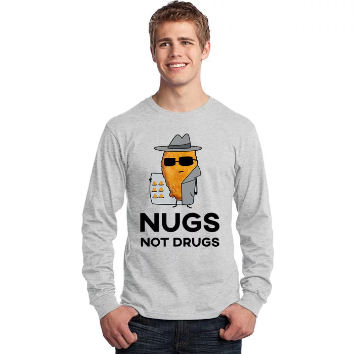 Funny Chicken Nuggets Nugs Not Drugs Tall Long Sleeve T-Shirt