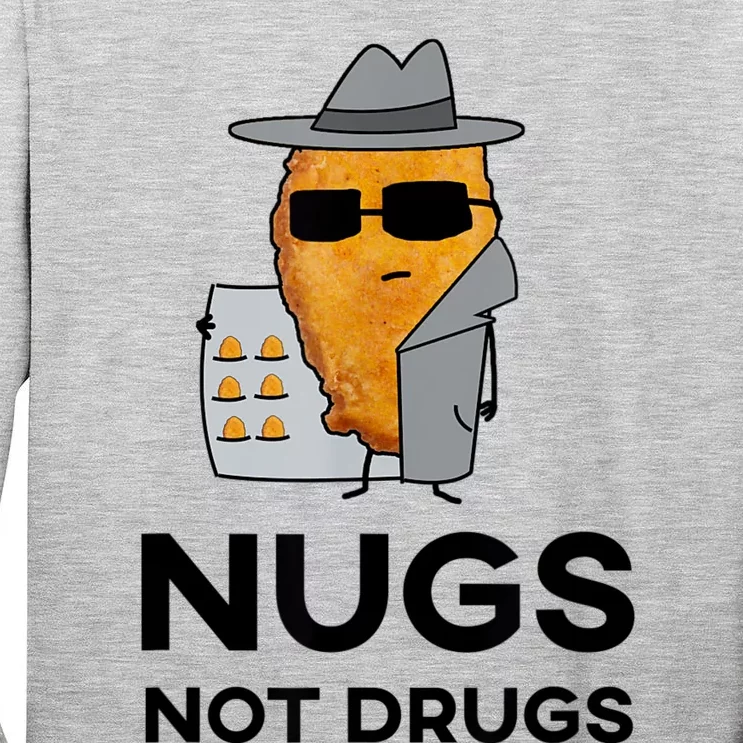 Funny Chicken Nuggets Nugs Not Drugs Tall Long Sleeve T-Shirt