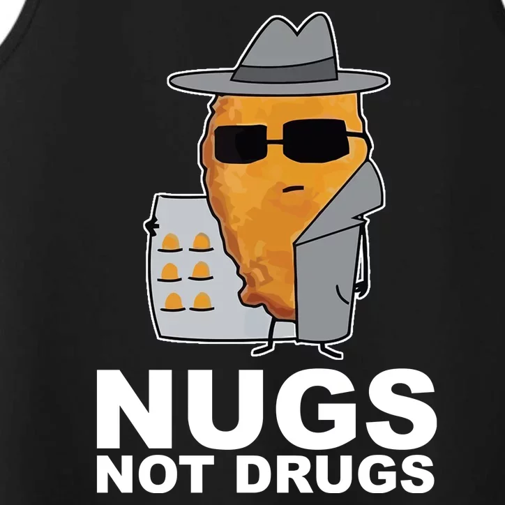 Funny Chicken Nuggets Nugs Not Drugs Performance Tank