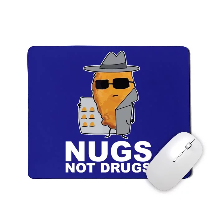 Funny Chicken Nuggets Nugs Not Drugs Mousepad