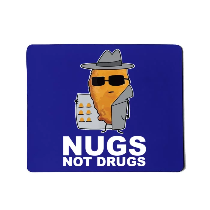 Funny Chicken Nuggets Nugs Not Drugs Mousepad