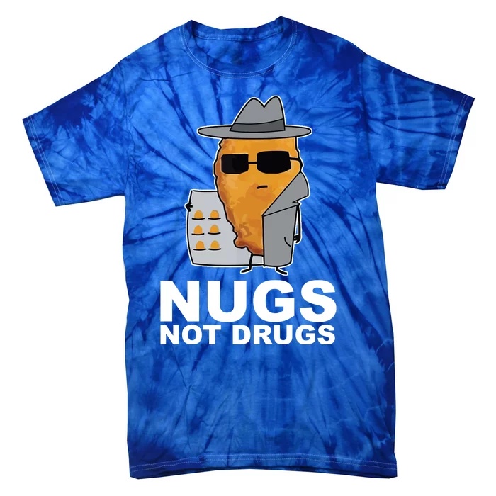 Funny Chicken Nuggets Nugs Not Drugs Tie-Dye T-Shirt