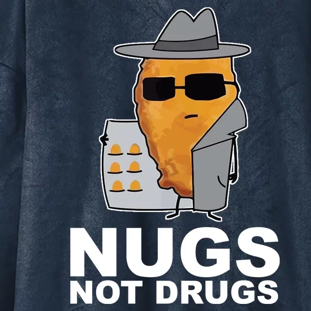 Funny Chicken Nuggets Nugs Not Drugs Hooded Wearable Blanket