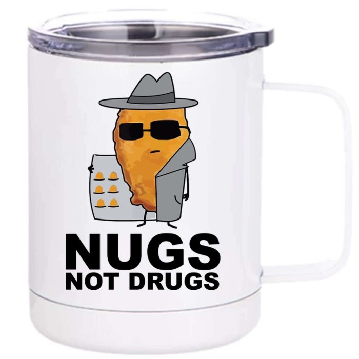 Funny Chicken Nuggets Nugs Not Drugs Front & Back 12oz Stainless Steel Tumbler Cup