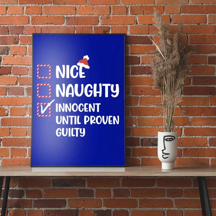 Funny Christmas Nice Naughty Innocent Until Proven Guilty Cute Gift Poster