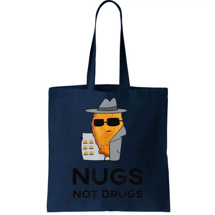 Funny Chicken Nuggets Nugs Not Drugs Tote Bag