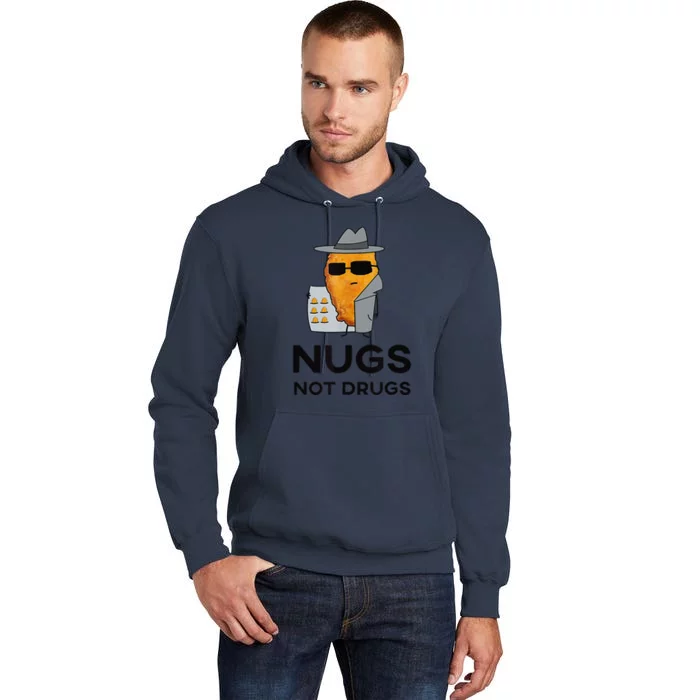 Funny Chicken Nuggets Nugs Not Drugs Tall Hoodie