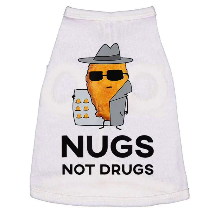 Funny Chicken Nuggets Nugs Not Drugs Doggie Tank