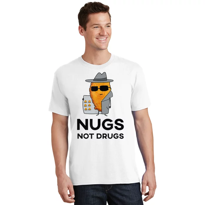 Funny Chicken Nuggets Nugs Not Drugs T-Shirt