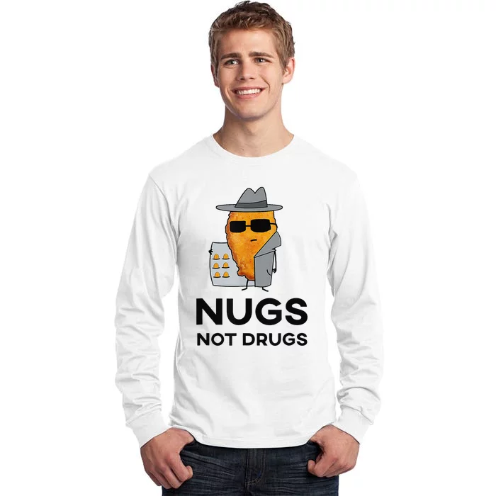 Funny Chicken Nuggets Nugs Not Drugs Tall Long Sleeve T-Shirt