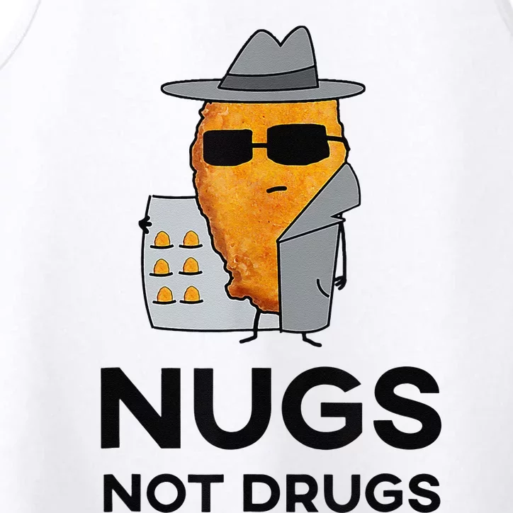 Funny Chicken Nuggets Nugs Not Drugs Performance Tank