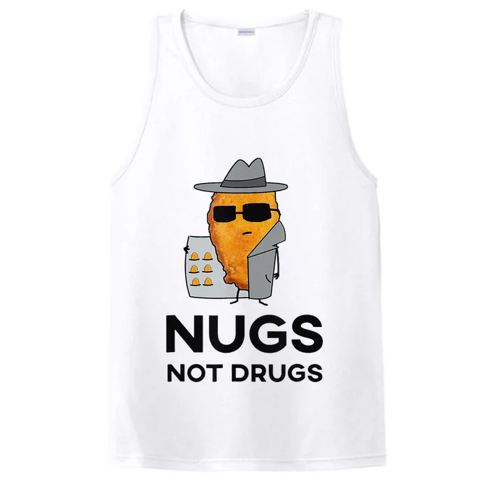 Funny Chicken Nuggets Nugs Not Drugs Performance Tank