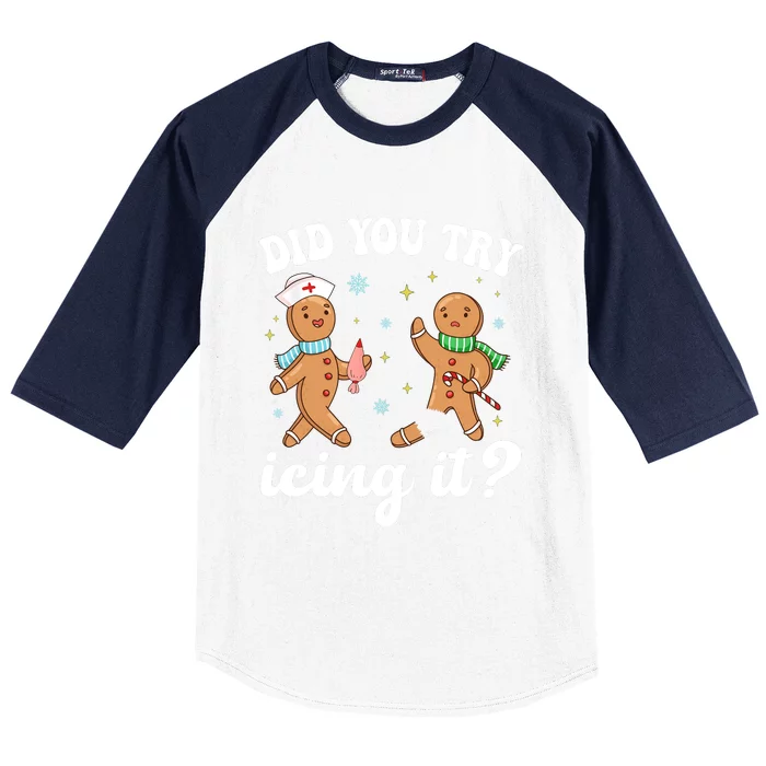 Funny Christmas Nurse Gingerbread Man Did You Try Icing It Baseball Sleeve Shirt