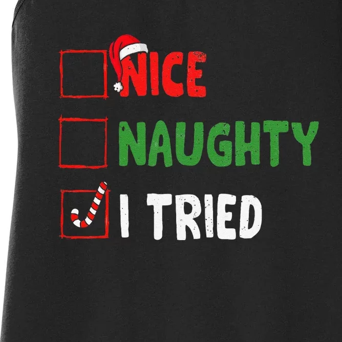 Funny Christmas Nice Naughty I Tried Holiday Xmas 2024 Gift Women's Racerback Tank