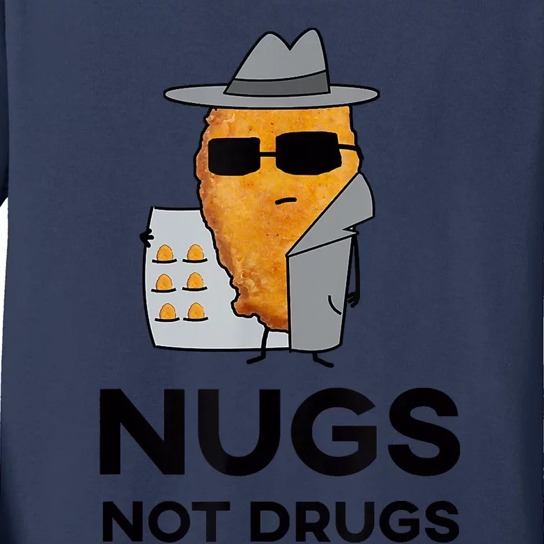 Funny Chicken Nuggets Nugs Not Drugs Kids Long Sleeve Shirt