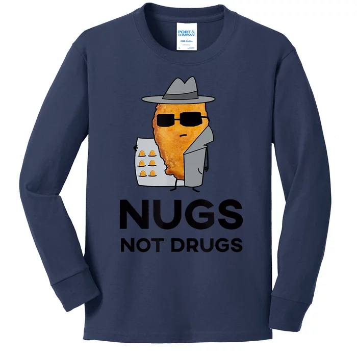 Funny Chicken Nuggets Nugs Not Drugs Kids Long Sleeve Shirt