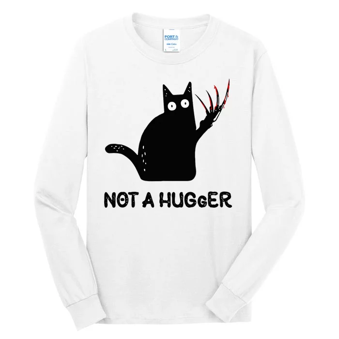 Funny Cat Not A Hugger Sarcastic Cat Saying Humor Joke Tall Long Sleeve T-Shirt