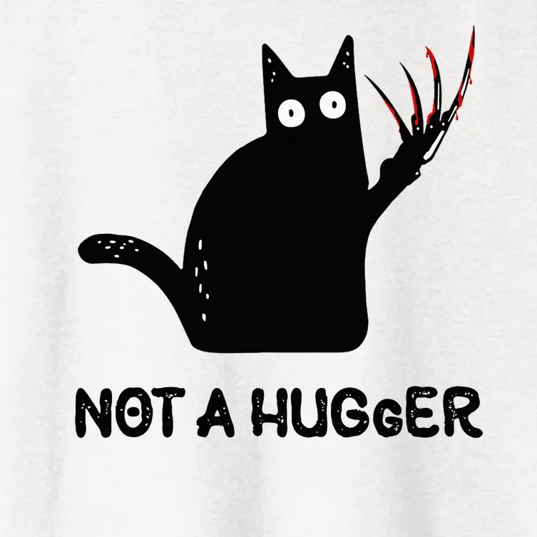 Funny Cat Not A Hugger Sarcastic Cat Saying Humor Joke Women's Crop Top Tee