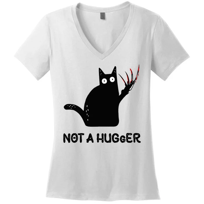 Funny Cat Not A Hugger Sarcastic Cat Saying Humor Joke Women's V-Neck T-Shirt