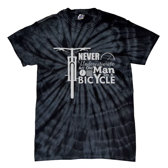 Funny Cyling Never Underestimate An Old Guy On A Bicycle Gift Tie-Dye T-Shirt