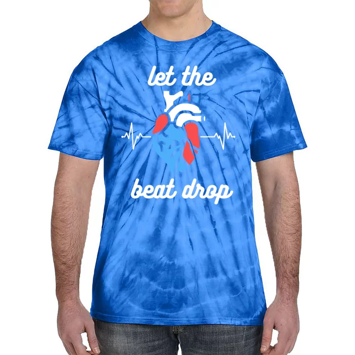 Funny Cardiac Nurse Let The Beat Drop Cardiologist Heart Great Gift Tie-Dye T-Shirt