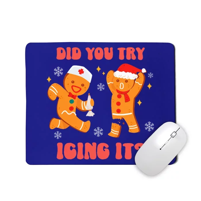 Funny Christmas Nurse Gingerbread Man Did You Try Icing It Mousepad