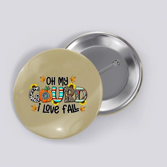 Funny Cute Oh My Gourd I Love Fall Western Autumn Vibes Thanksgiving Button